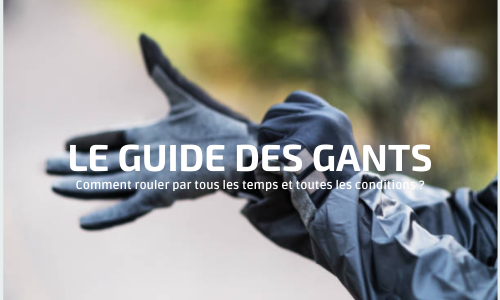 Le guide des gants de cyclisme : comment rouler par tous les temps et  toutes les conditions ? - Femme et Cycliste